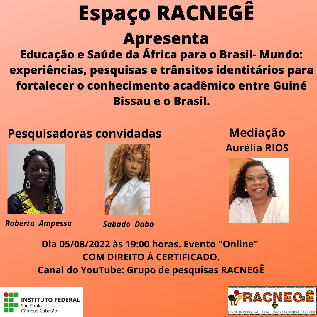 Educação e Saúde da África para o Brasil Mundo experiências pesquisas e trânsitos identitários para fortalecer o conhecimento acadêmico entre Guiné Bissau e o Brasil. 1